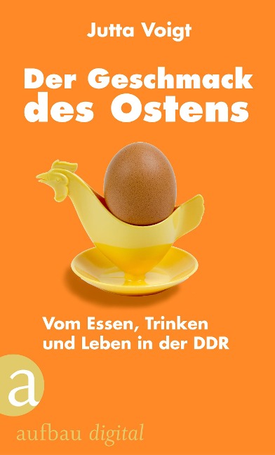 Der Geschmack des Ostens - Jutta Voigt