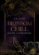 Cover-Bild zum Titel 'Blossom Chill' von 'J. A. Kunz'