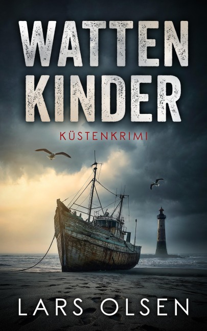 Wattenkinder: Küstenkrimi - Lars Olsen