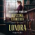 Cover-Bild zum Titel 'L'ultima libreria di Londra' von 'Madeline Martin'