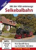 Mit der HSB unterwegs: Selketalbahn - 