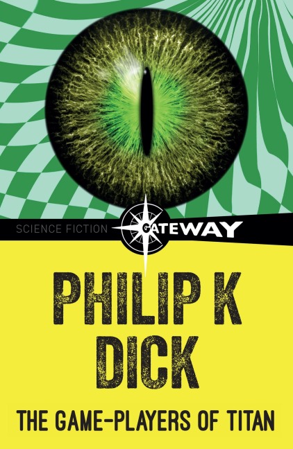 The Game-Players of Titan - Philip K Dick