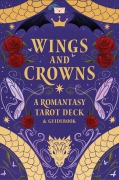 Cover-Bild zum Titel 'Wings and Crowns: The Romantasy Tarot Deck and Guidebook' von 'Regina de Spada'