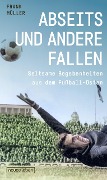 Abseits und andere Fallen - Frank Müller