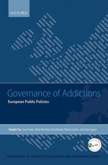 Governance of Addictions - Tamyko Ysa, Anna Ramon, Marina Carrion, Adria Albareda, Joan Colom