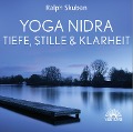 Yoga Nidra - Tiefe, Stille & Klarheit - Ralph Skuban