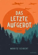 Cover-Bild zum Titel 'Das letzte Aufgebot' von 'Moritz Seibert'