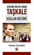 Cover-Bild zum Titel 'Atatürkün Ata Yurdu Taskale Kizillar Kültürü' von 'Ismail Yildirim'