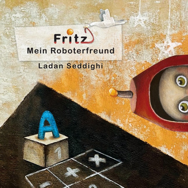 Fritz Mein Roboterfreund - Ladan Seddighi