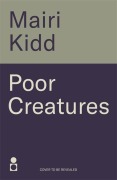 Cover-Bild zum Titel 'Poor Creatures' von 'Mairi Kidd'
