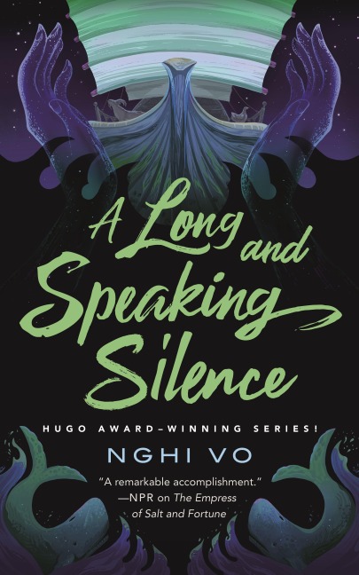 A Long and Speaking Silence - Nghi Vo