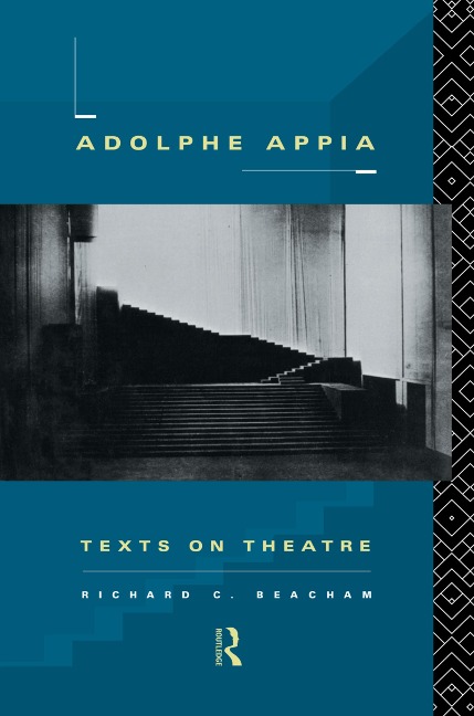 Adolphe Appia - Richard C. Beacham