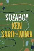 Cover-Bild zum Titel 'Sozaboy' von 'Ken Saro-Wiwa'