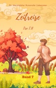 Zeitreise: Ein übernatürlicher Humorvoller Liebesroman (Band 7) - Lise L. H