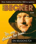 Cover-Bild zum Titel 'Ja, was glauben Sie denn?' von 'Jürgen Becker'