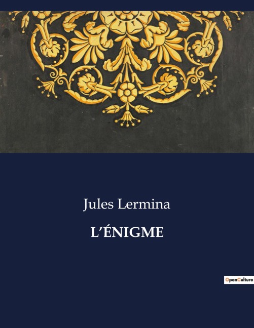L'ÉNIGME - Jules Lermina