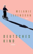 Cover-Bild zum Titel 'Deutsches Kind' von 'Melanie Levensohn'