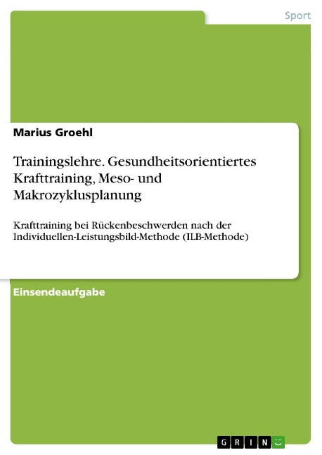 Trainingslehre. Gesundheitsorientiertes Krafttraining, Meso- und Makrozyklusplanung - Marius Groehl