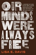 Cover-Bild zum Titel 'Our Minds Were Always Free' von 'Lisa E Davis'