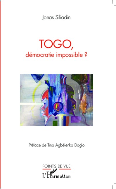 Togo, démocratie impossible ? - Siliadin