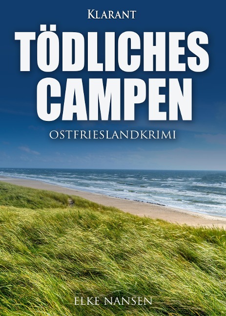 Tödliches Campen. Ostfrieslandkrimi - Elke Nansen