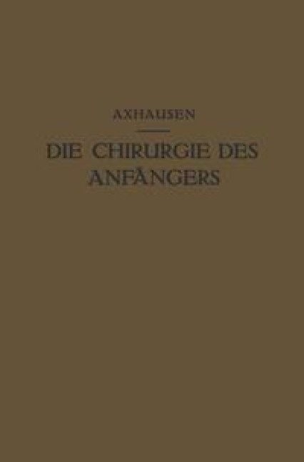 Die Chirurgie des Anfängers - Georg Axhausen
