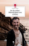 Cover-Bild zum Titel 'Sei du selbst: Männlichkeit neu erleben. Life is a Story - story.one' von 'Christian Reich'