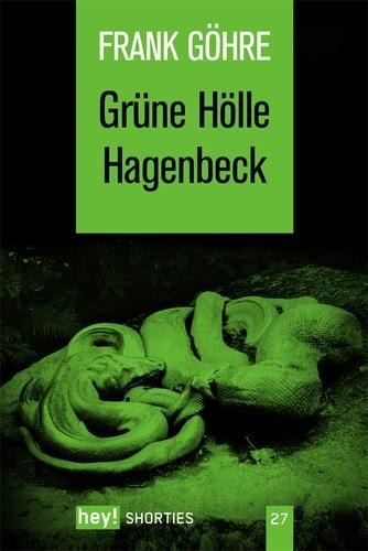 Grüne Hölle Hagenbeck - Frank Göhre