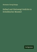 Cover-Bild zum Titel 'Hellauf und Glattaweg! Gedichte in Schwäbischer Mundart' von 'Hermann Georg Knapp'