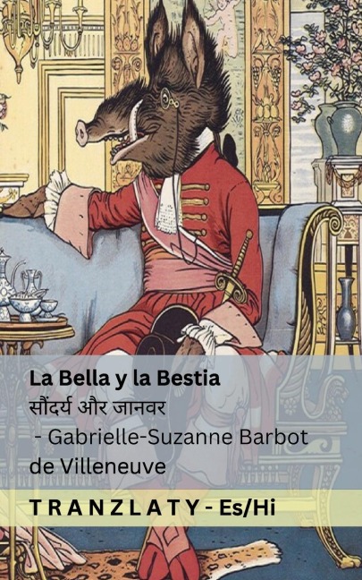 La Bella y la Bestia / सौंदर्य और जानवर - Gabrielle-Suzanne Barbot De Villeneuve