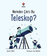 Cover-Bild zum Titel 'Nereden Cikti Bu Teleskop' von 'Mehmet Sigirci'