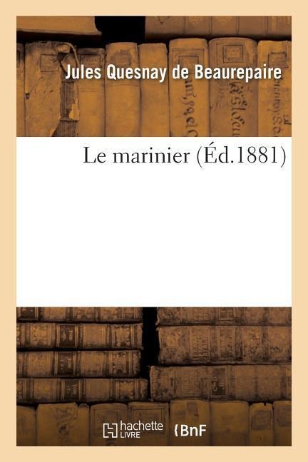 Le Marinier - Jules Quesnay de Beaurepaire