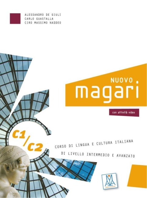 NUOVO magari C1/2. Kurs- und Arbeitsbuch + 2 Audio-CDs - Alessandro De Giuli, Carlo Guastalla, Massimo Naddeo