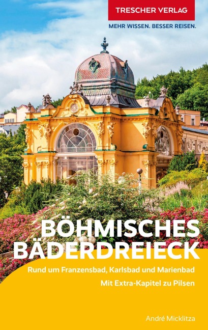 TRESCHER Reiseführer Böhmisches Bäderdreieck - André Micklitza
