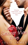 Just the Sexiest Man Alive - Julie James