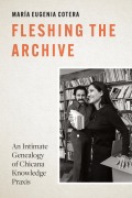 Cover-Bild zum Titel 'Fleshing the Archive' von 'María Eugenia Cotera'