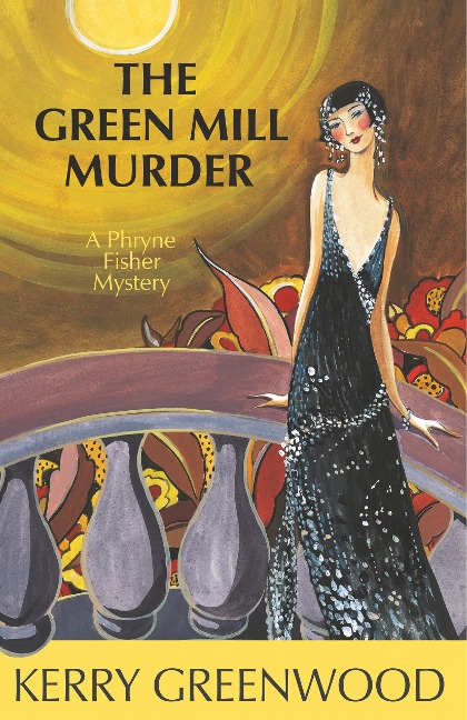 The Green Mill Murder - Kerry Greenwood