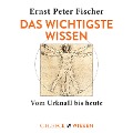 Cover-Bild zum Titel 'Das wichtigste Wissen' von 'Ernst Peter Fischer'
