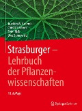 Cover-Bild zum Titel 'Strasburger - Lehrbuch der Pflanzenwissenschaften' von 'Joachim W. Kadereit, Christian Körner, Peter Nick, Uwe Sonnewald, Eduard Strasburger'