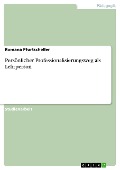 Cover-Bild zum Titel 'Persönlicher Professionalisierungsweg als Lehrperson' von 'Romana Pfurtscheller'