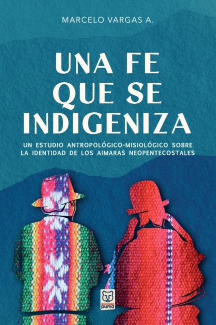 Una Fe Que Se Indigeniza - Marcelo Vargas a