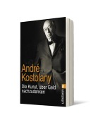 Cover-Bild zum Titel 'Die Kunst, über Geld nachzudenken' von 'André Kostolany'