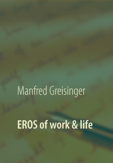 EROS of work and life - Manfred Greisinger