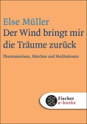 Cover-Bild zum Titel 'Der Wind bringt mir die Träume zurück' von 'Else Müller'
