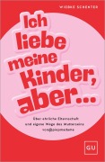 Cover-Bild zum Titel 'Ich liebe meine Kinder, aber ...' von 'Wiebke Schenter'