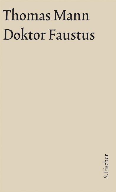 Doktor Faustus. Große kommentierte Frankfurter Ausgabe. Textband - Thomas Mann
