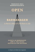 Cover-Bild zum Titel 'BAR MANAGER - OPEN. La dispensa del @barmanviaggiante' von 'Francesco Iraci'