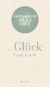 Cover-Bild zum Titel 'Gedankenspiele über das Glück' von 'Paul Jandl'