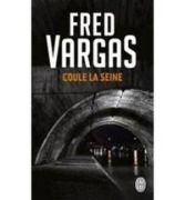 Cover-Bild zum Titel 'Coule la Seine' von 'Fred Vargas'