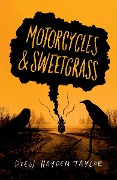 Cover-Bild zum Titel 'Motorcycles & Sweetgrass' von 'Drew Hayden Taylor'